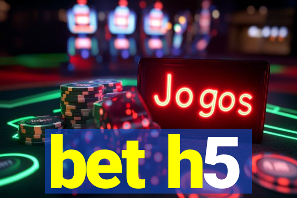 bet h5